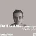 Ralf Gum - Uyakhala '2019