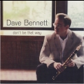 Dave Bennett - Don't Be That Way {Mack Avenue MAC 1071} '2013