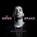 Drake - From The Bottom To The Top Mixed By Dj Smoke '2015