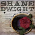 Shane Dwight - No One Loves Me Better '2019