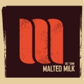 Malted Milk - Get Some '2012