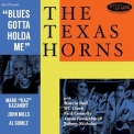 The Texas Horns - Blues Gotta Holda Me '2015