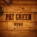 Pat Green - Home '2015