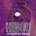 Hibou - An Hour Of Vision '2019