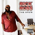 Rick Ross - The Show '2013