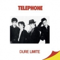 Telephone - Dure Limite (Remasterise 2015) '1980