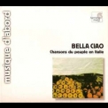 Bella Ciao - Chansons Du Peuple En Italie '2000