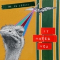 He Is Legend - It Hates You '2009