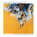Saint John String Quartet - Canadian Hits Unplugged [Hi-Res] '2019