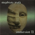 Mephisto Walz - Immersion II '2018