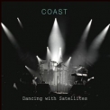 Coast - Dancing With Satellites '2014