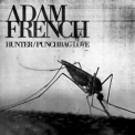 Adam French - Hunter / Punchbag Love '2015