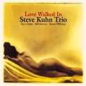 Steve Kuhn Trio - Love Walked In '2015