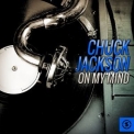 Chuck Jackson - On My Mind '2016