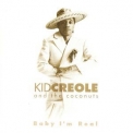 Kid Creole & The Coconuts - Baby I'm Real '2010