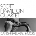 Scott Hamilton - Danish Ballads... & More '2019