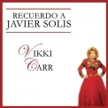 Vikki Carr - Recuerdo A Javier Solis '2012