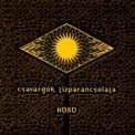 Hobo Blues Band - Csavargok Tizparancsolata '2000