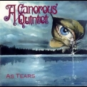A Canorous Quintet - As Tears '1995