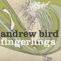 Andrew Bird - Fingerlings '2013