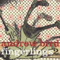 Andrew Bird - Fingerlings 2 '2013