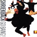 Shriekback - Go Bang! '1988