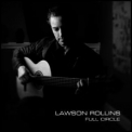 Lawson Rollins - Full Circle '2013