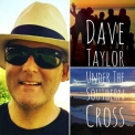 Dave Taylor - Under The Southern Cross '2018