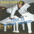 Dave Taylor - This Is Boogie Woogie! '2015