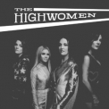 The Highwomen - The Highwomen [Hi-Res] '2019