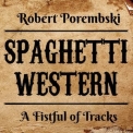 Robert Porembski - Spaghetti Western '2019