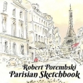 Robert Porembski - Parisian Sketchbook '2019