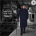 Johnny Rawls - Waiting For The Train '2017