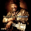 Melvin Sparks - This Is It! '2005