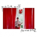 Patrick Wolf - Archive EP. 2 '2009