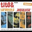 Tito & Tarantula - Andalucia '2002