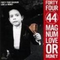 44magnum - Love Or Money '1987