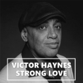 Victor Haynes - Strong Love '2019