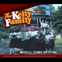 Kelly Family, The - Who'll Come With Me '2011