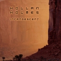 Hollan Holmes - Incandescent '2015