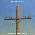 Hollan Holmes - Prayer To The Energy (2CD) '2017