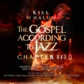 Kirk Whalum - The Gospel According To Jazz Chapter III '2010