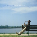 Kirk Whalum - Into My Soul '2003