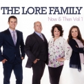 The Lore Family - Now & Then, Vol. 1 '2017