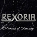Rexoria - Moments Of Insanity '2017