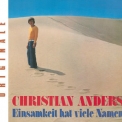 Christian Anders - Einsamkeit Hat Viele Namen '2014