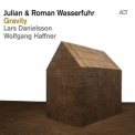 Julian & Roman Wasserfuhr - Gravity [Hi-Res] '2011
