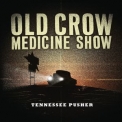 Old Crow Medicine Show - Tennessee Pusher '2008