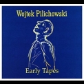 Wojtek Pilichowski - Early Tapes '2016