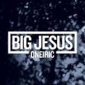 Big Jesus - Oneiric [Hi-Res] '2016